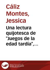Una lectura quijotesca de "Juegos de la edad tardía", de Luis Landero / Jessica Cáliz Montes | Biblioteca Virtual Miguel de Cervantes