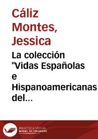 La colección "Vidas Españolas e Hispanoamericanas del Siglo XIX" en el marco de la pedagogía social orteguiana / Jessica Cáliz Montes | Biblioteca Virtual Miguel de Cervantes