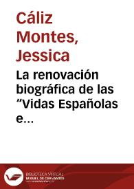 La renovación biográfica de las “Vidas Españolas e Hispanoamericanas del Siglo XIX” 
 / Jessica Cáliz Montes  | Biblioteca Virtual Miguel de Cervantes