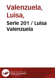 Serie 201 / Luisa Valenzuela | Biblioteca Virtual Miguel de Cervantes
