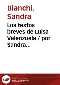 Los textos breves de Luisa Valenzuela / por Sandra Bianchi | Biblioteca Virtual Miguel de Cervantes