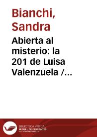 Abierta al misterio: la 201 de Luisa Valenzuela / Sandra Bianchi | Biblioteca Virtual Miguel de Cervantes