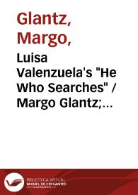 Luisa Valenzuela's "He Who Searches" / Margo Glantz; trans. Janet Pérez | Biblioteca Virtual Miguel de Cervantes