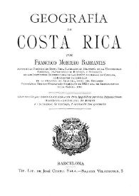 Geografía de Costa Rica / por Francisco Montero Barrantes | Biblioteca Virtual Miguel de Cervantes