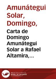 Carta de Domingo Amunátegui Solar a Rafael Altamira, Santiago de Chile, 6 de noviembre de 1909 | Biblioteca Virtual Miguel de Cervantes
