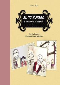 El ti xufero / Text, Aina Santamaria, il·lustracions, Monika Rackauskaite | Biblioteca Virtual Miguel de Cervantes