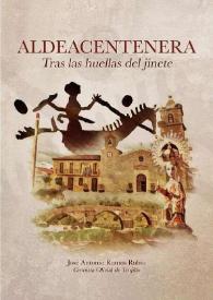 Aldeacentenera. Tras las huellas del jinete / José Antonio Ramos Rubio | Biblioteca Virtual Miguel de Cervantes