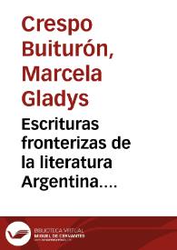 Escrituras fronterizas de la literatura Argentina. Bibliografía / Marcela Crespo Buiturón | Biblioteca Virtual Miguel de Cervantes