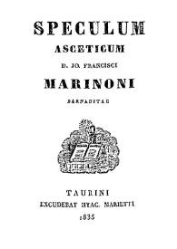 Speculum Asceticum / D. Jo. Francisci Marinoni | Biblioteca Virtual Miguel de Cervantes