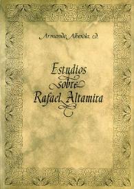 Estudios sobre Rafael Altamira / Armando Alberola, ed. | Biblioteca Virtual Miguel de Cervantes