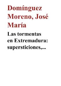 Las tormentas en Extremadura: supersticiones, creencias y conjuros (y III) / José María Domínguez Moreno | Biblioteca Virtual Miguel de Cervantes