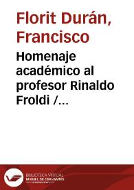 Homenaje académico al profesor Rinaldo Froldi / Francisco Florit Durán | Biblioteca Virtual Miguel de Cervantes