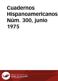 Cuadernos Hispanoamericanos. Núm. 300, junio 1975 | Biblioteca Virtual Miguel de Cervantes