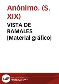 VISTA DE RAMALES [Material gráfico] | Biblioteca Virtual Miguel de Cervantes