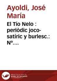 El Tío Nelo  : periòdic joco-satíric y burlesc. Nº. 11 - 19/04/1862 | Biblioteca Virtual Miguel de Cervantes