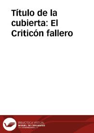 Título de la cubierta: El Criticón fallero | Biblioteca Virtual Miguel de Cervantes
