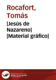 [Jesús de Nazareno] [Material gráfico] | Biblioteca Virtual Miguel de Cervantes