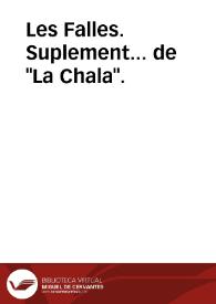 Les Falles. Suplement... de "La Chala". | Biblioteca Virtual Miguel de Cervantes