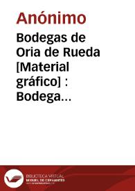 Bodegas de Oria de Rueda [Material gráfico] : Bodega de elaboración : Casa Nueva : Requena (Valencia). | Biblioteca Virtual Miguel de Cervantes