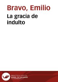 La gracia de indulto | Biblioteca Virtual Miguel de Cervantes