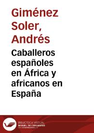 Caballeros españoles en África y africanos en España | Biblioteca Virtual Miguel de Cervantes