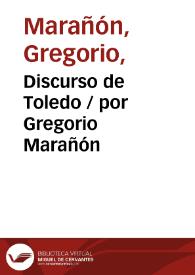 Discurso de Toledo / por Gregorio Marañón | Biblioteca Virtual Miguel de Cervantes