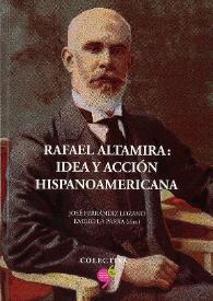 Rafael Altamira: idea y acción hispanoamericana / José Ferrándiz Lozano y Emilio La Parra (dirs.) | Biblioteca Virtual Miguel de Cervantes