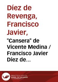"Cansera" de Vicente Medina / Francisco Javier Díez de Revenga | Biblioteca Virtual Miguel de Cervantes