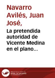 La pretendida autoridad de Vicente Medina en el plano lingüístico / Juan José Navarro Avilés | Biblioteca Virtual Miguel de Cervantes
