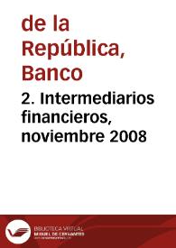 2. Intermediarios financieros, noviembre 2008 | Biblioteca Virtual Miguel de Cervantes