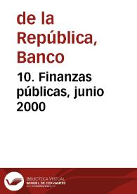 10. Finanzas públicas, junio 2000 | Biblioteca Virtual Miguel de Cervantes