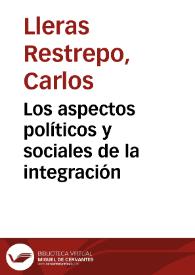 Los aspectos políticos y sociales de la integración | Biblioteca Virtual Miguel de Cervantes
