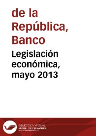 Legislación económica, mayo 2013 | Biblioteca Virtual Miguel de Cervantes