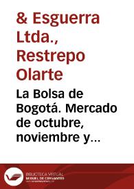 La Bolsa  de Bogotá. Mercado de octubre, noviembre y diciembre de 1972 | Biblioteca Virtual Miguel de Cervantes