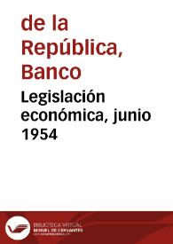 Legislación económica, junio 1954 | Biblioteca Virtual Miguel de Cervantes
