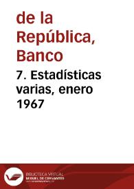 7. Estadísticas varias, enero 1967 | Biblioteca Virtual Miguel de Cervantes
