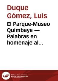 El Parque-Museo Quimbaya — Palabras en homenaje al doctor Daniel Schlesinger | Biblioteca Virtual Miguel de Cervantes