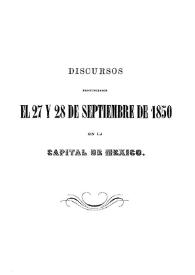 Discursos pronunciados el 27 y 28 de septiembre de 1850 en la capital de México | Biblioteca Virtual Miguel de Cervantes