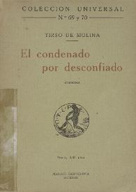 El condenado por desconfiado: comedia / Tirso de Molina ; la edición ha sido cuidada por Américo Castro | Biblioteca Virtual Miguel de Cervantes