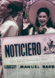 Noticiero Mexicano EMA / director general Manuel Barbachano Ponce, director Carlos Loret de Mola ; supervisor técnico Carlos Velo | Biblioteca Virtual Miguel de Cervantes