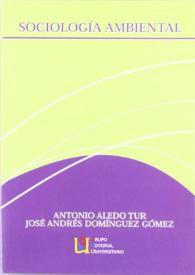 Sociología ambiental / Antonio Aledo Tur; José Andrés Domínguez Gómez (directores) | Biblioteca Virtual Miguel de Cervantes