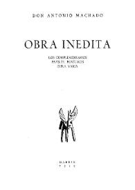 Obra inédita ("Los complementarios", "Papeles póstumos", "Obra varia") / Don Antonio Machado | Biblioteca Virtual Miguel de Cervantes
