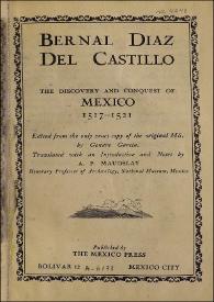 The discovery and conquest of México, 1517-1521 / Bernal Díaz del Castillo ; edited from the only exact copy of the original MS. by Genaro García ; translated with an introduction and notes by A.P. Maudslay | Biblioteca Virtual Miguel de Cervantes