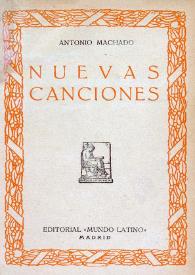 Nuevas canciones / Antonio Machado | Biblioteca Virtual Miguel de Cervantes