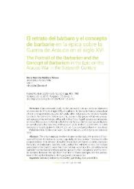 El retrato del bárbaro y el concepto de barbarie en la épica sobre la Guerra de Arauco en el siglo XVI / María Gabriela Huidobro Salazar | Biblioteca Virtual Miguel de Cervantes