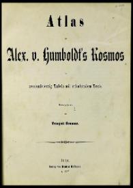 Atlas zu Alex. V. Humboldt´s Kosmos in zweiundvierzig Tafeln mit erläuterndem texte / Herausgegeben von Traugott Bromme | Biblioteca Virtual Miguel de Cervantes