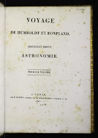 Voyage de Humboldt et Bonpland. Quatrième partie. Astronomie. Premier Volume / par Alexandre de Humboldt | Biblioteca Virtual Miguel de Cervantes