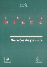 Danzón de perras  / Luis Riaza | Biblioteca Virtual Miguel de Cervantes