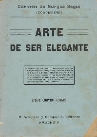 Arte de la elegancia / arreglado por Carmen de Burgos (Colombine) | Biblioteca Virtual Miguel de Cervantes