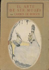 El arte de ser mujer (belleza y perfección) / por Carmen de Burgos (Colombine) | Biblioteca Virtual Miguel de Cervantes